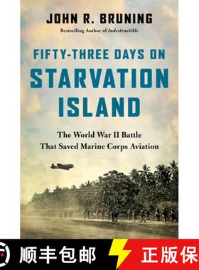 【3-4周达】Fifty-Three Days on Starvation Island: The World War II Battle That Saved Marine Corps Avi... [9780316508650]