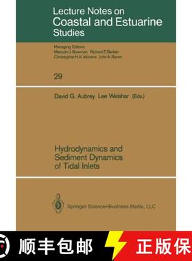 【3-4周达】Hydrodynamics and Sediment Dynamics of Tidal Inlets [9780387968889]