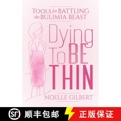 【3-4周达】Dying to be Thin : Tools for Battling the Bulimia Beast [9781642797244]