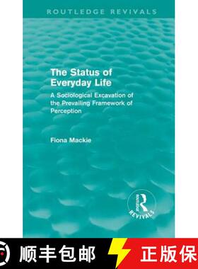 【3-4周达】The Status of Everyday Life (Routledge Revivals) : A Sociological Excavation of the Prevai... [9780415615211]