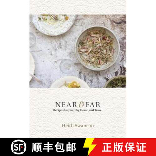 精装 Near & Far: Recipes Inspired by Home and Travel [A Cookbook] [9781607745495]