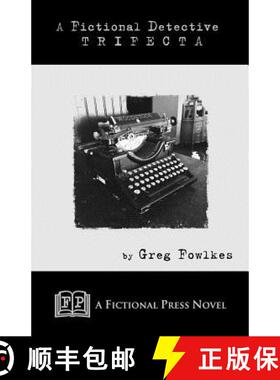 预订 A Fictional Detective Trifecta: Novellas Featuring The Fictional Detective [9781937022976]