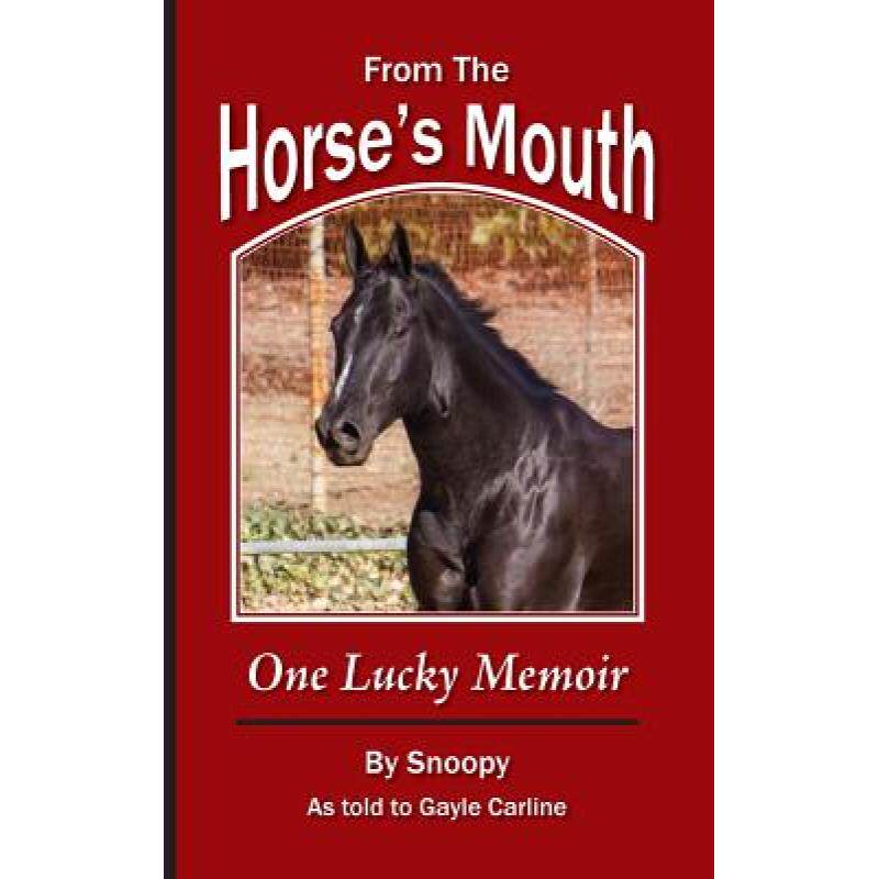 预订 from the horses mouth: one lucky me. [9781943654086]