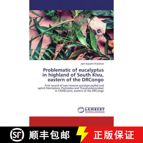 预订 Problematic of eucalyptus in highland of South Kivu, eastern of the DRCongo [9786200563279]