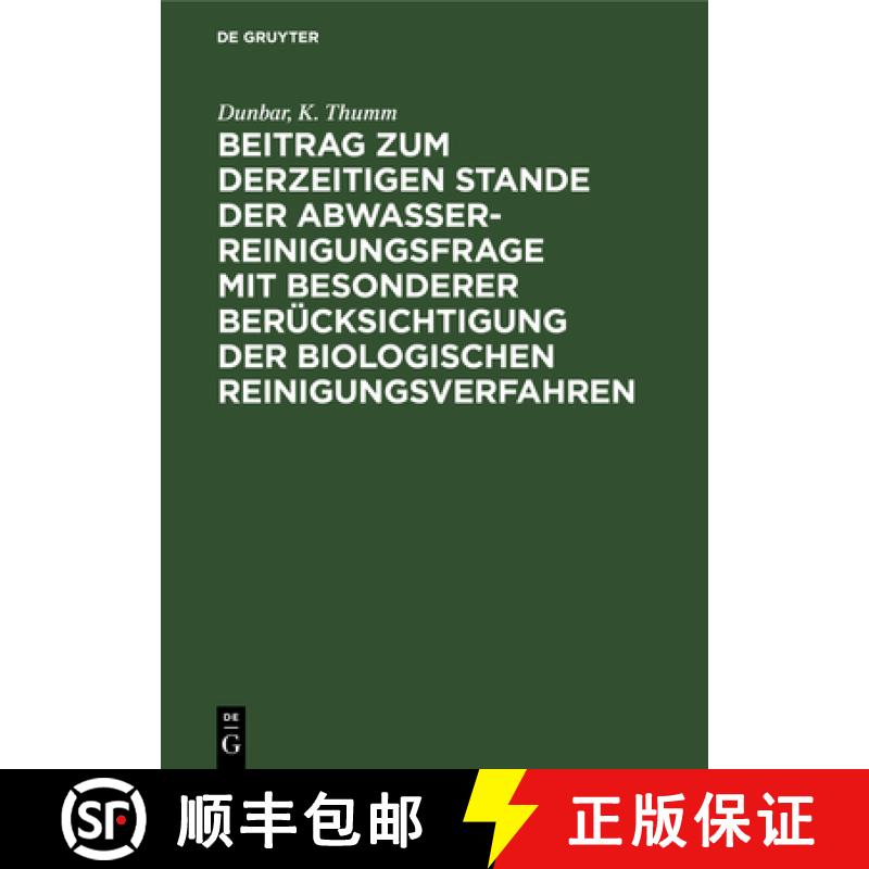 【3-4周达】Beitrag  zum derzeitigen Stande der Abwasserreinigungsfrage mit besonderer Berücksichtigu... [9783486734058]