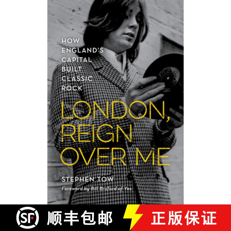 【3-4周达】London, Reign Over Me : How England's Capital Built Classic Rock [9781538127179]