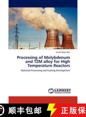预订 Processing of Molybdenum and TZM alloy for High Temperature Reactors [9783848489510]