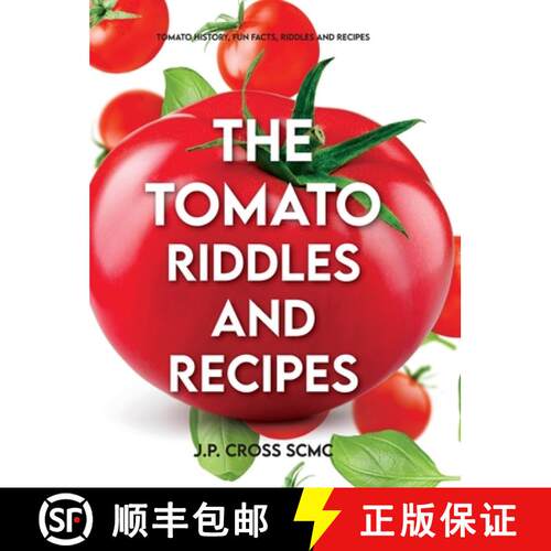 【3-4周达】精装 The Tomato - Riddles and Recipes: Tomato History, Fun Facts, Riddles and Recipes [9798822988231]