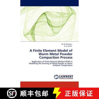 预订 A Finite Element Model of Warm Metal Powder Compaction Process [9783845403977]