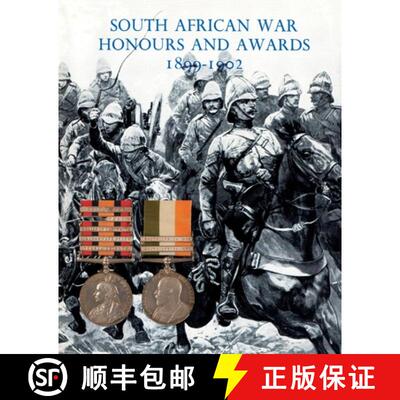 【3-4周达】SOUTH AFRICAN WAR HONOURS AND AWARDS  1899-1902: The Officers and Men of the British Army ... [9781783316366]