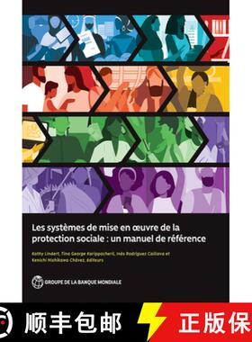 【3-4周达】Les Systèmes de Mise En Oeuvre de la Protection Sociale: Un Manuel de Référence [9781464818615]