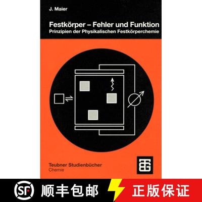 【3-4周达】Festkörper -- Fehler Und Funktion: Prinzipien Der Physikalischen Festkörperchemie [9783519035404]