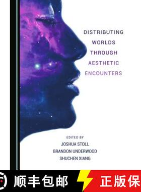 预订 Distributing Worlds Through Aesthetic Encounters [9781527500358]