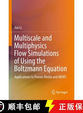 【3-4周达】Multiscale and Multiphysics Flow Simulations of Using the Boltzmann Equation: Applications... [9783030264680]