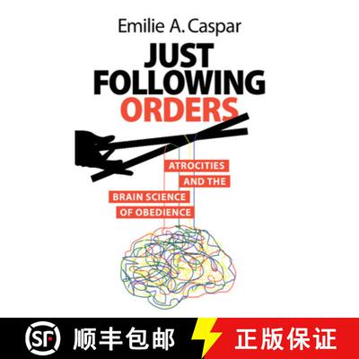 【3-4周达】Just Following Orders: Atrocities and the Brain Science of Obedience [9781009385435]