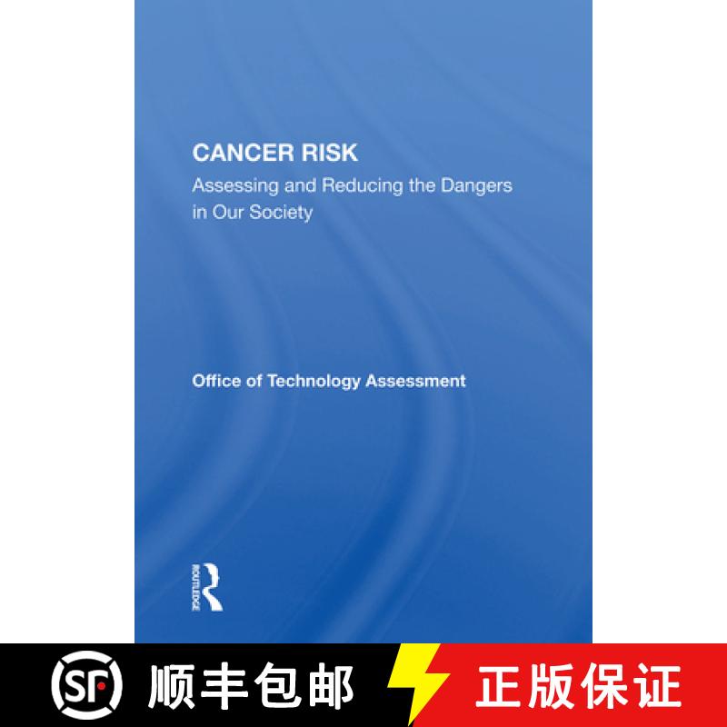 【3-4周达】Cancer Risk: Assessing and Reducing the Dangers in Our Society [9780367019327]