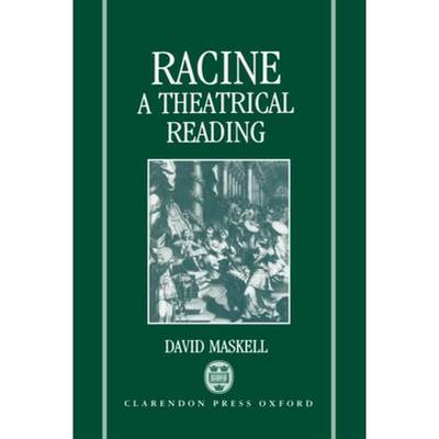 【4周达】Racine: A Theatrical Reading [9780198151616]