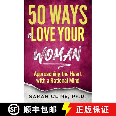 【3-4周达】50 Ways to Love Your Woman: Approaching the Heart With a Rational Mind [9781937209247]