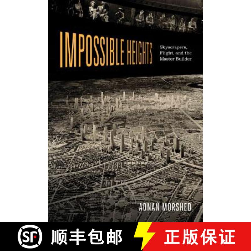 【3-4周达】Impossible Heights: Skyscrapers, Flight, and the Master Builder [9780816673193]