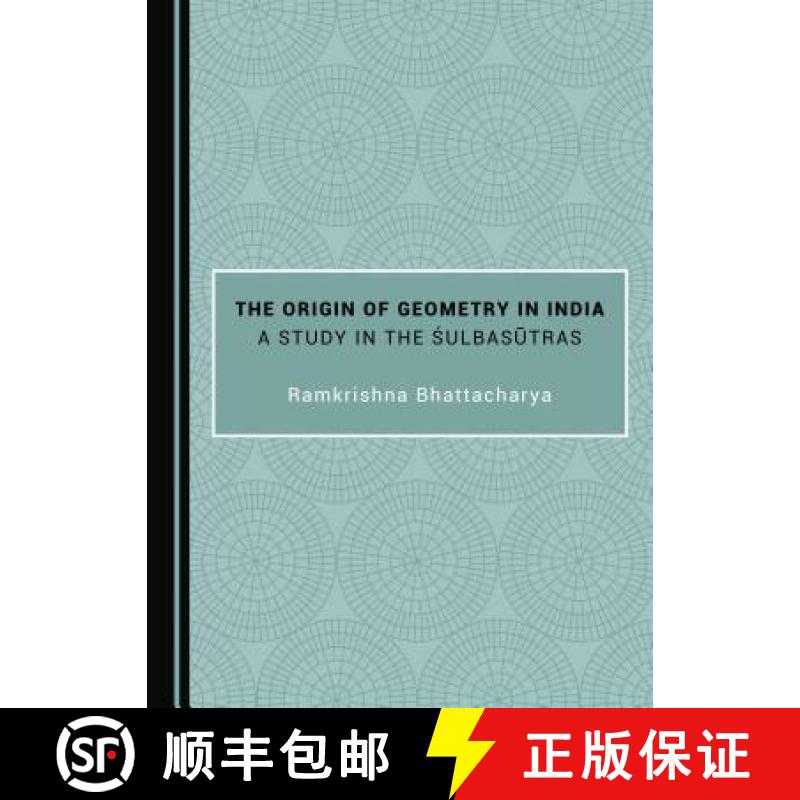 预订 The Origin of Geometry in India: A Study in the Åsulbaså«tras [9781527530942]