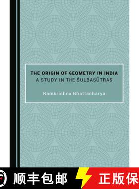 预订 The Origin of Geometry in India: A Study in the Åsulbaså«tras [9781527530942]