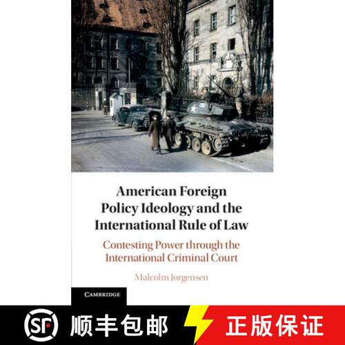 预订 American Foreign Policy Ideology and the International Rule of Law: Contesting Power through the... [9781108722377]