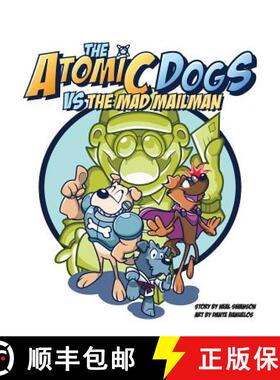 预订 The Atomic Dogs vs Mad Mailman [9780997138825]