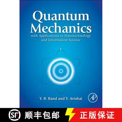 【3-4周达】精装 Quantum Mechanics with Applications to Nanotechnology and Information Science [9780444537867]