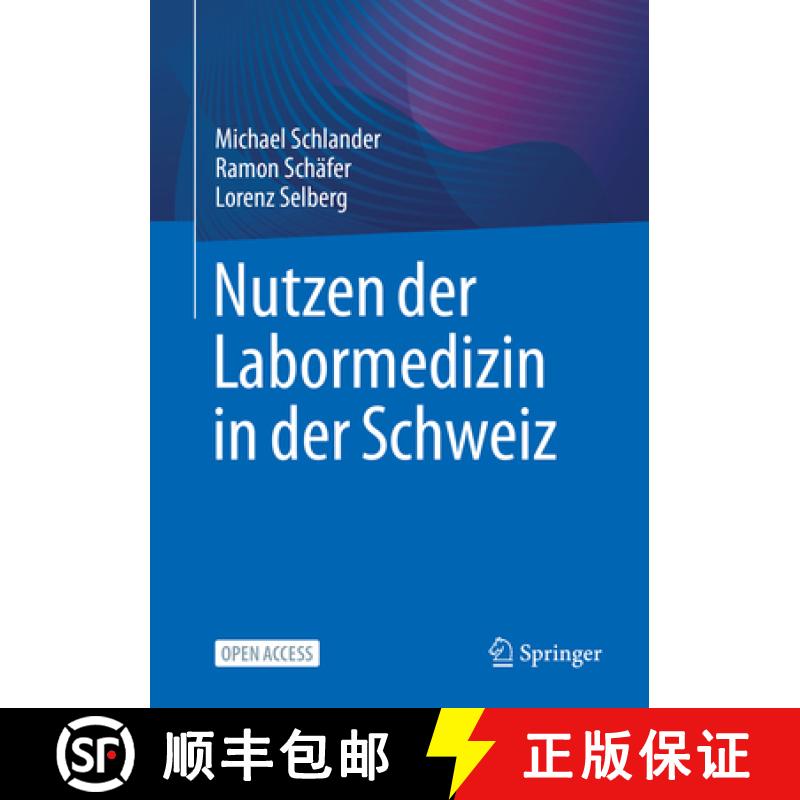 【3-4周达】Nutzen Der Labormedizin in Der Schweiz [9783662668245]