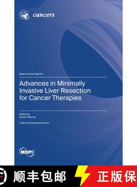 【3-4周达】Advances in Minimally Invasive Liver Resection for Cancer Therapies [9783036586854]