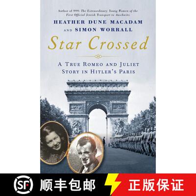 【3-4周达】精装 Star Crossed: A True WWII Romeo and Juliet Love Story in Hitlers Paris [9780806541440]