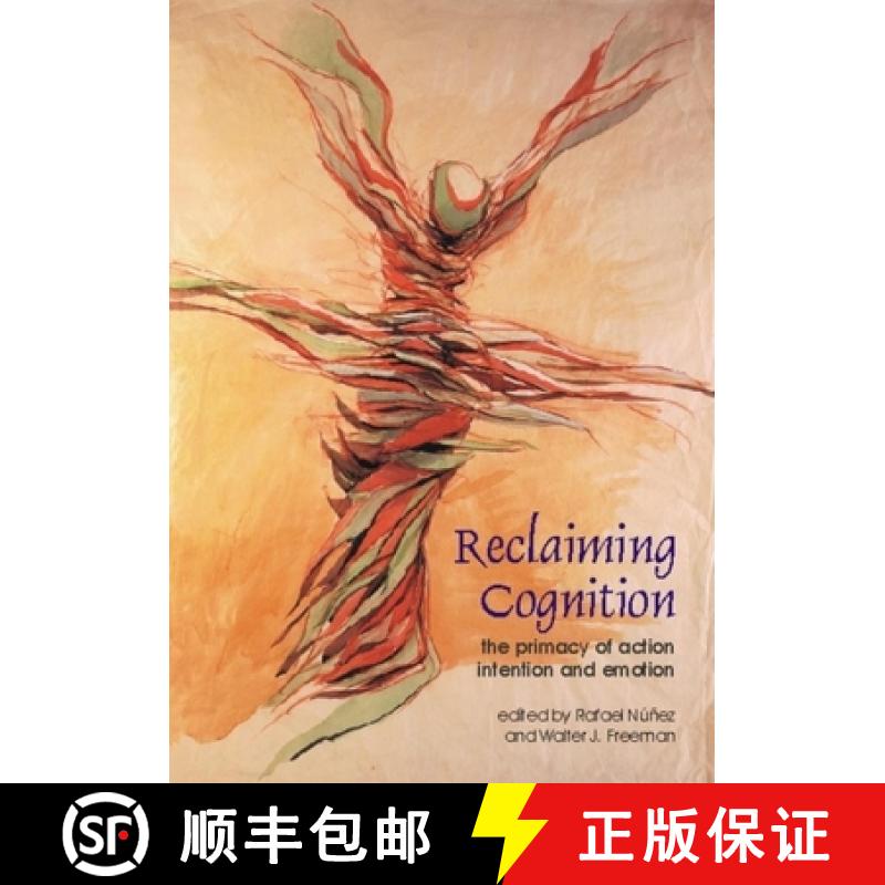 【2-3周达】Reclaiming Cognition: The Primacy of Action, Intention and Emotion [9780907845065]