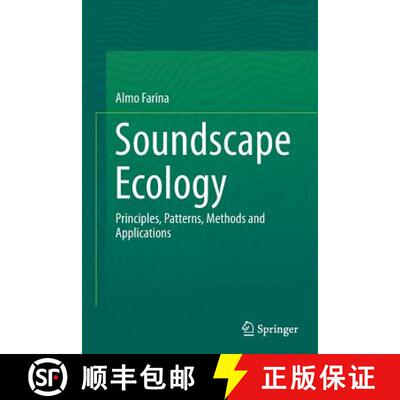【3-4周达】Soundscape Ecology : Principles, Patterns, Methods and Applications [9789402400588]