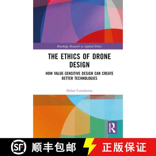 【3-4周达】精装 The Ethics of Drone Design: How Value-Sensitive Design Can Create Better Technologies [9781032445519]