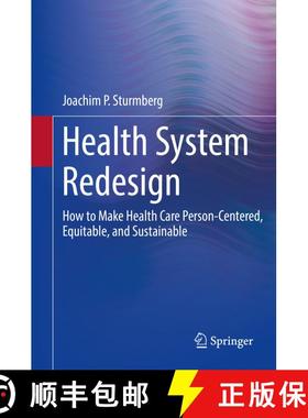 【3-4周达】Health System Redesign : How to Make Health Care Person-Centered, Equitable, and Sustainab... [9783319646046]