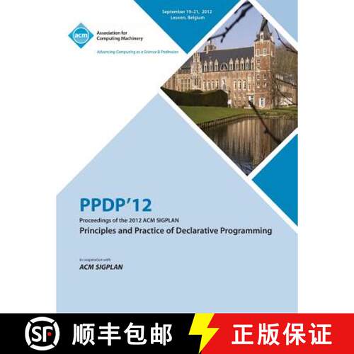 【3-4周达】Ppdp 12 Proceedings of the 2012 ACM Sigplan Principles and Practice of Declarative Program... [9781450315227]