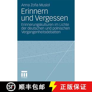 【3-4周达】Erinnern und Vergessen : Erinnerungskulturen im Lichte der deutschen und polnischen Vergan... [9783531183312]