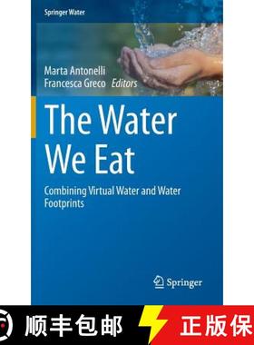 【3-4周达】The Water We Eat : Combining Virtual Water and Water Footprints [9783319163925]