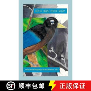 【3-4周达】Write Here, Write Now! 2022: A Poetic Auto-Ethnography of the Near Northwest [9781734958980]