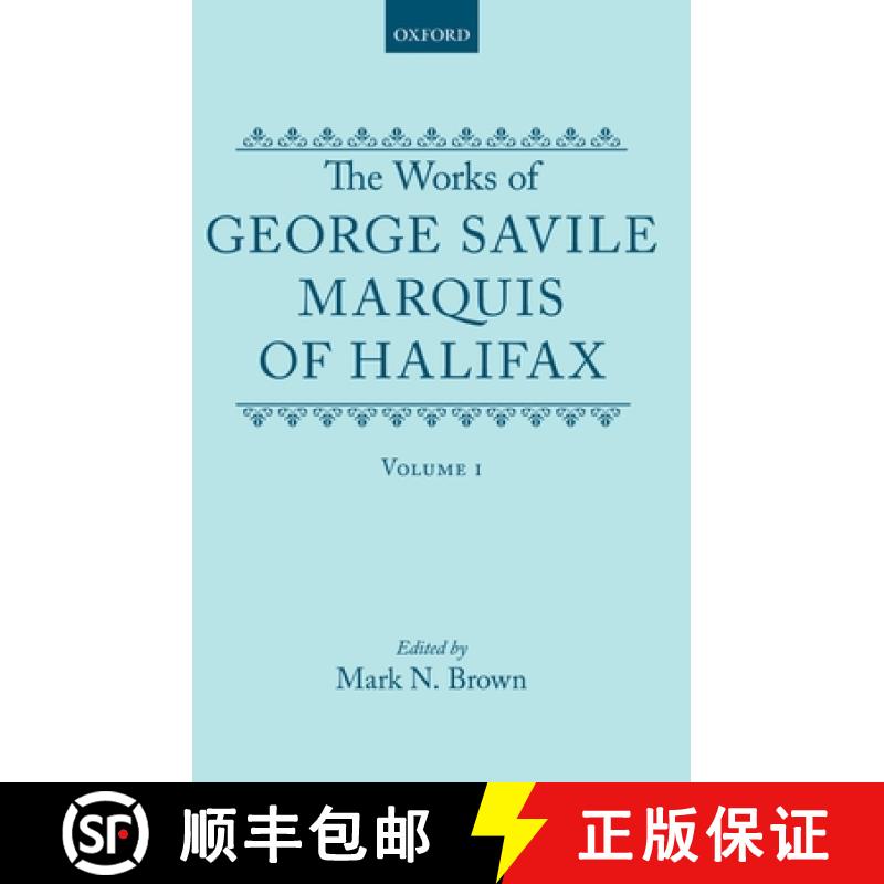 【3-4周达】Works of George Savile, Marquis of Halifax: Volume I [9780198127529]