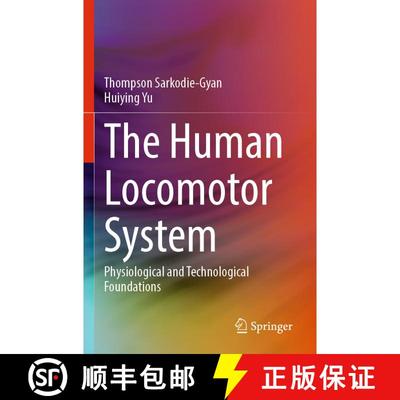 【3-4周达】The Human Locomotor System: Physiological and Technological Foundations [9783031327834]