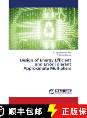 【3-4周达】Design of Energy Efficient and Error Tolerant Approximate Multipliers [9786207997183]