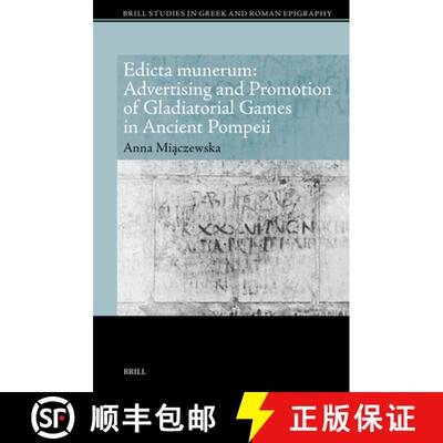 预订 精装 Edicta Munerum: Advertising and Promotion of Gladiatorial Games in Ancient Pompeii [9789004720213]