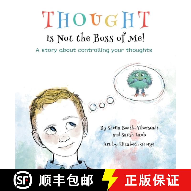 【2-3周达】Thought is Not the Boss of Me!: A story about controlling your thoughts [9781956408072]