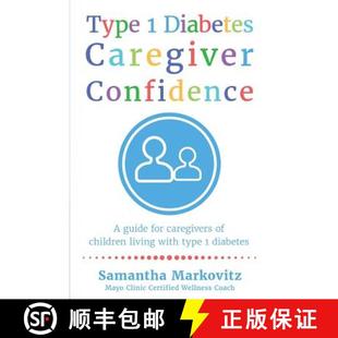 with Type Guide Confidence Diabetes Diab... Living for 9780995827424 Caregiver Children 预订 Caregivers