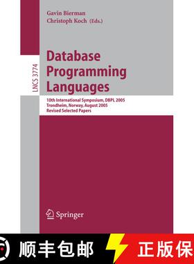 【3-4周达】Database Programming Languages : 10th International Symposium, DBPL 2005, Trondheim, Norwa... [9783540309512]