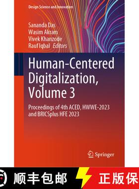 【3-4周达】Human-Centered Digitalization, Volume 3: Proceedings of 4th ACED, HWWE-2023 and BRICSplus ... [9789819643820]