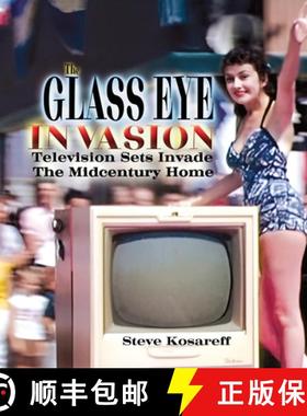 【3-4周达】The Glass Eye Invasion: Television Sets Invade The Midcentury Home [9798349244155]