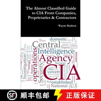 【3-4周达】The Almost Classified Guide to CIA Front Companies, Proprietaries & Contractors [9781365111969]