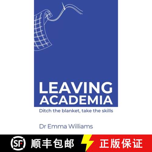 【3-4周达】Leaving academia: Ditch the blanket, take the skills [9781908770578]